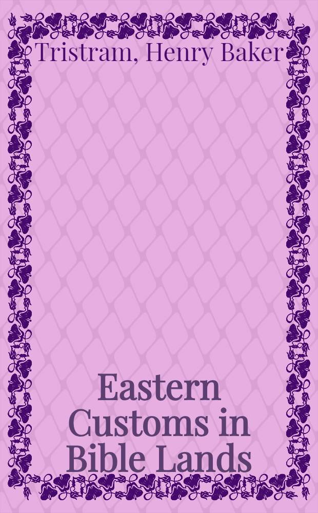 Eastern Customs in Bible Lands
