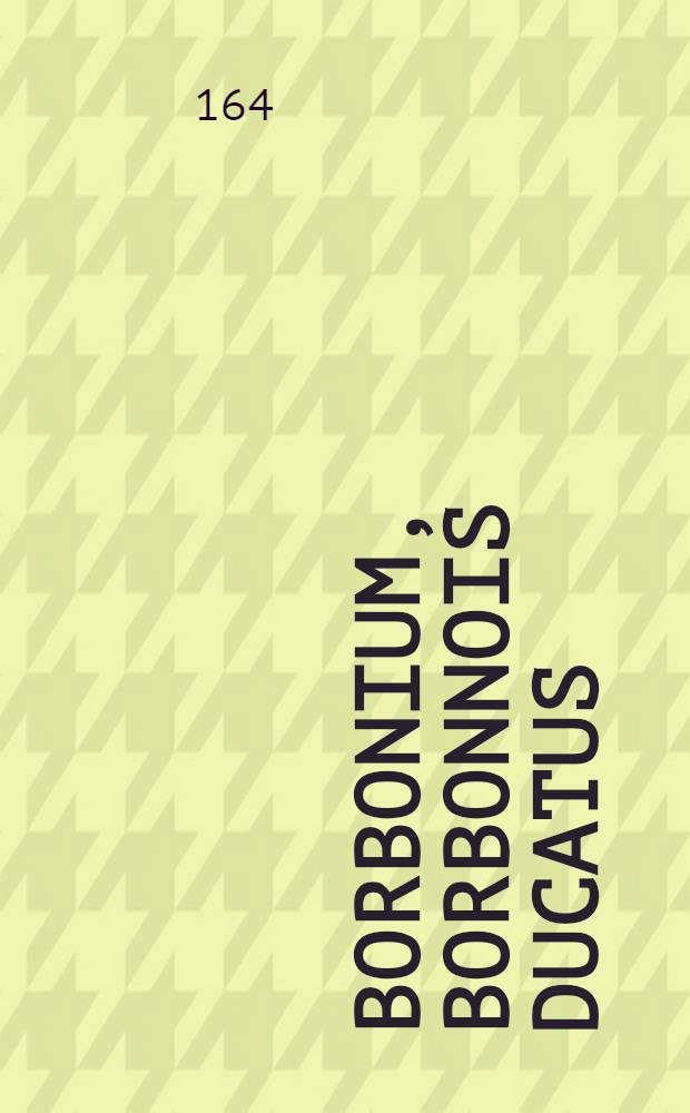 Borbonium, Borbonnois Ducatus