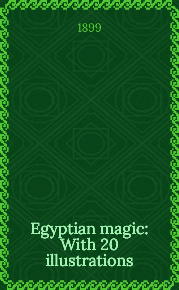 Egyptian magic : With 20 illustrations