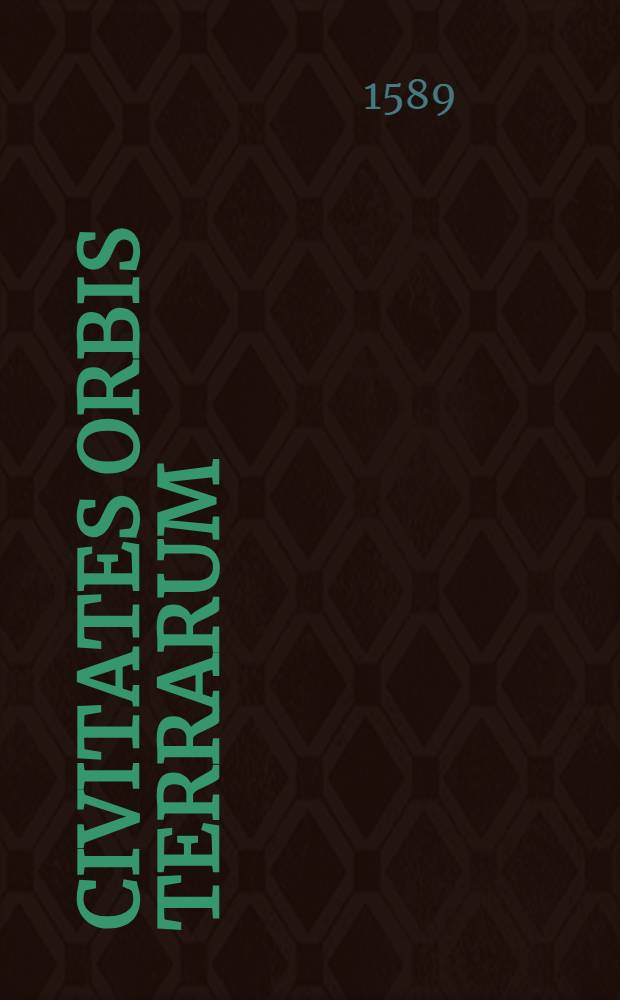 Civitates Orbis Terrarum : [Атлас городов мира