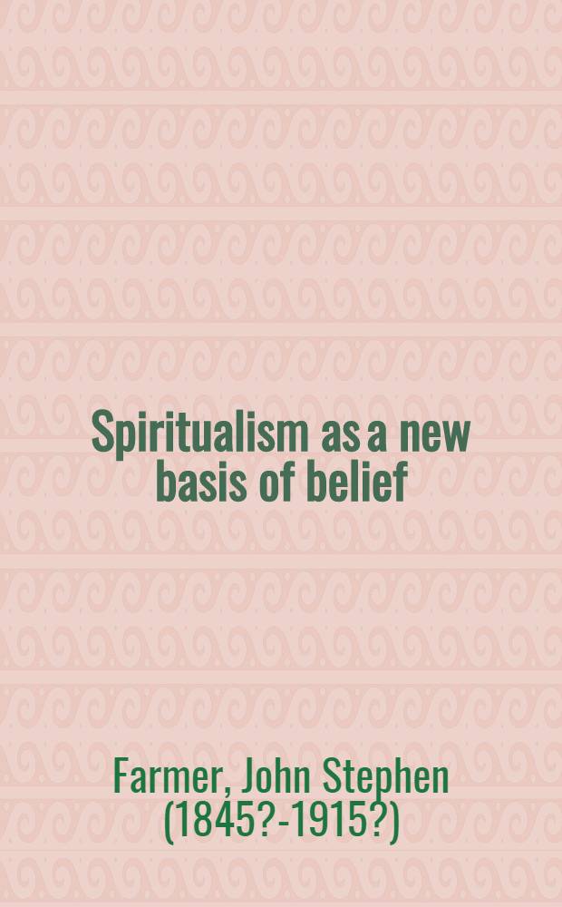 Spiritualism as a new basis of belief