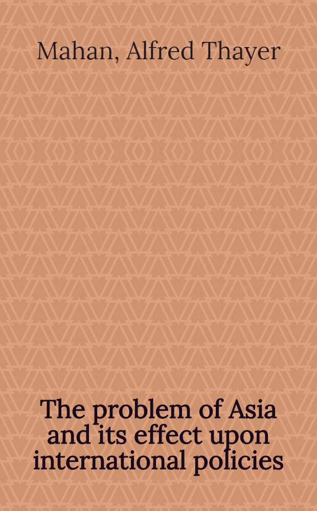 The problem of Asia and its effect upon international policies