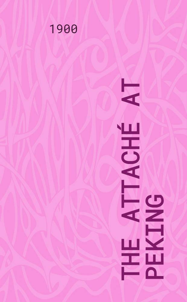 The attaché at Peking