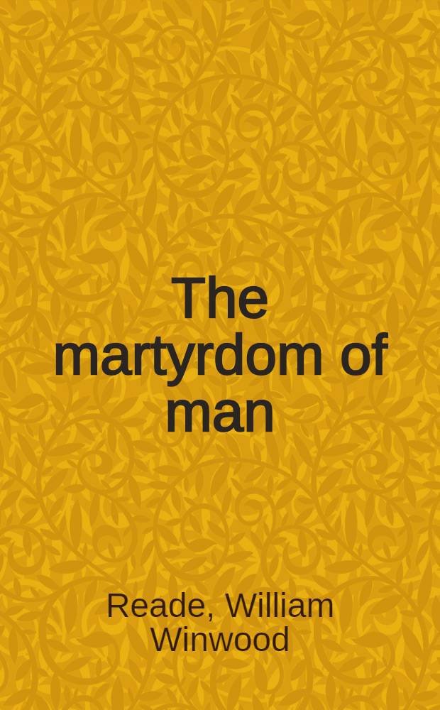 The martyrdom of man