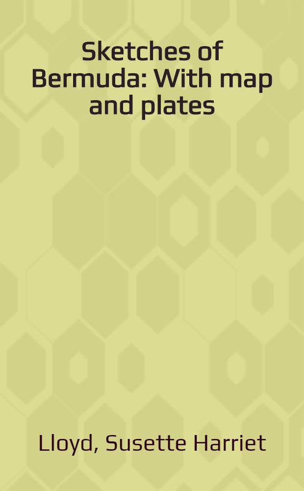 Sketches of Bermuda : With map and plates