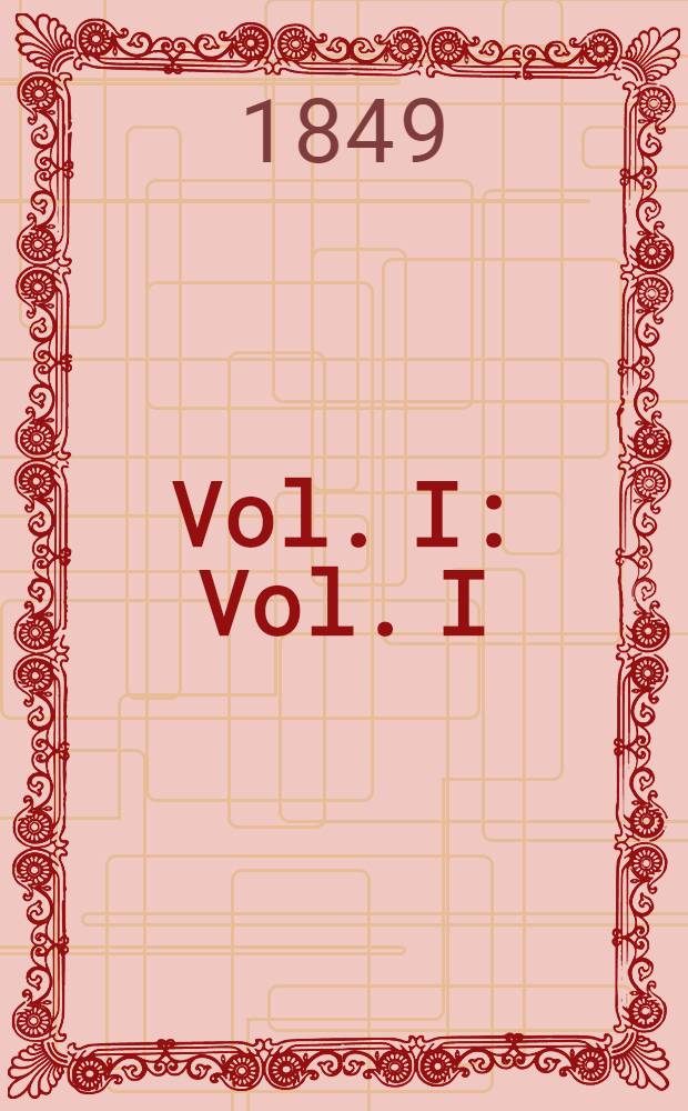 Vol. I : Vol. I