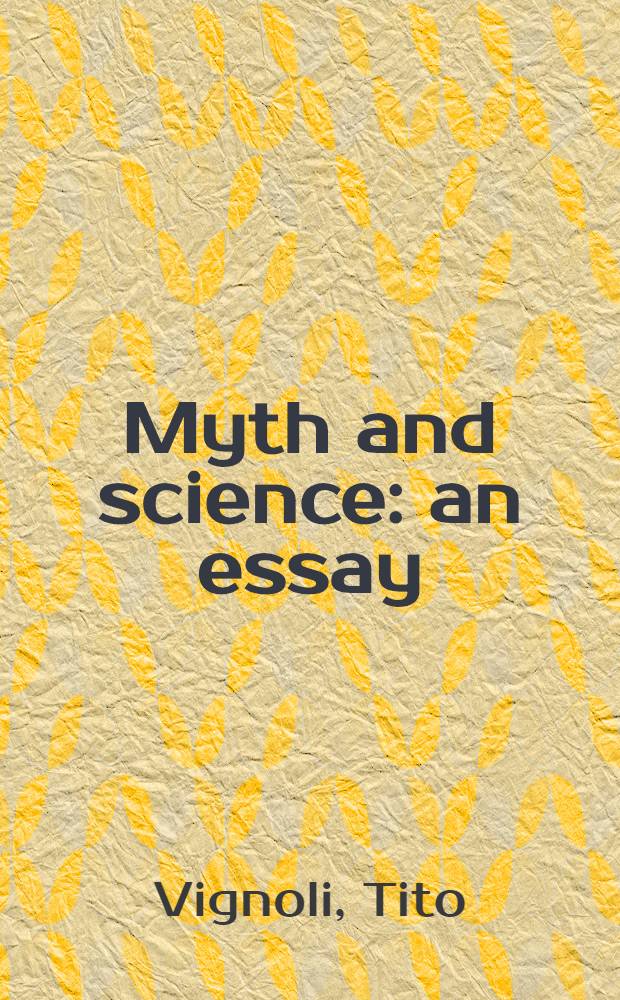 Myth and science : an essay