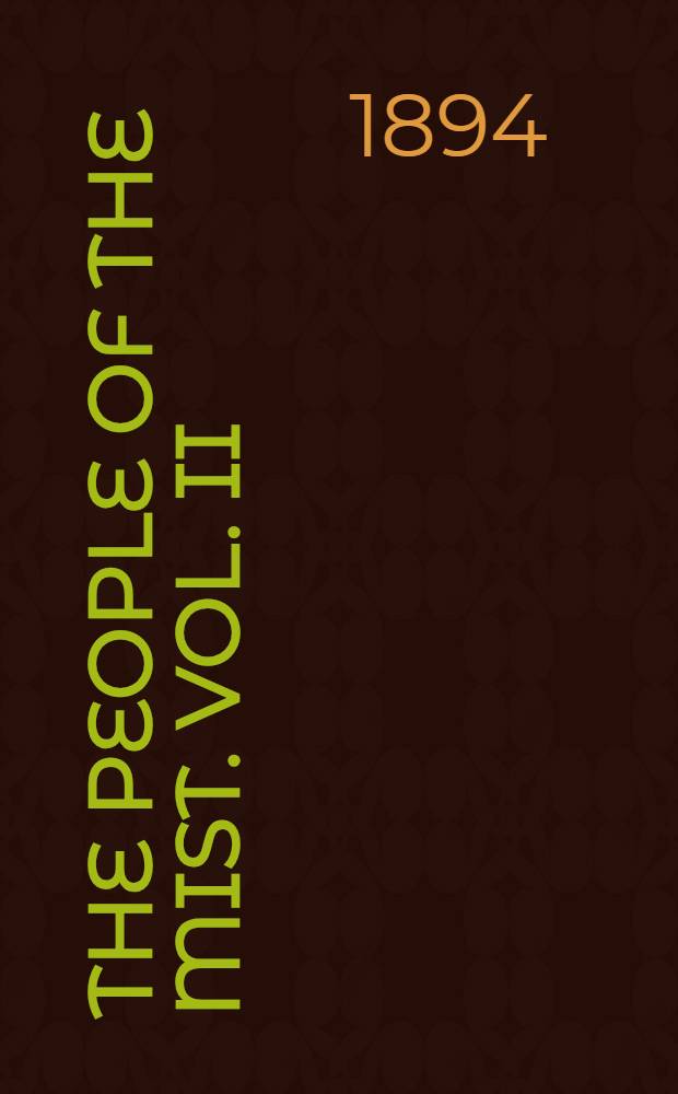 The People of the mist. Vol. II : Vol. II