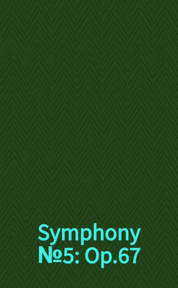 Symphony №5 : Op.67