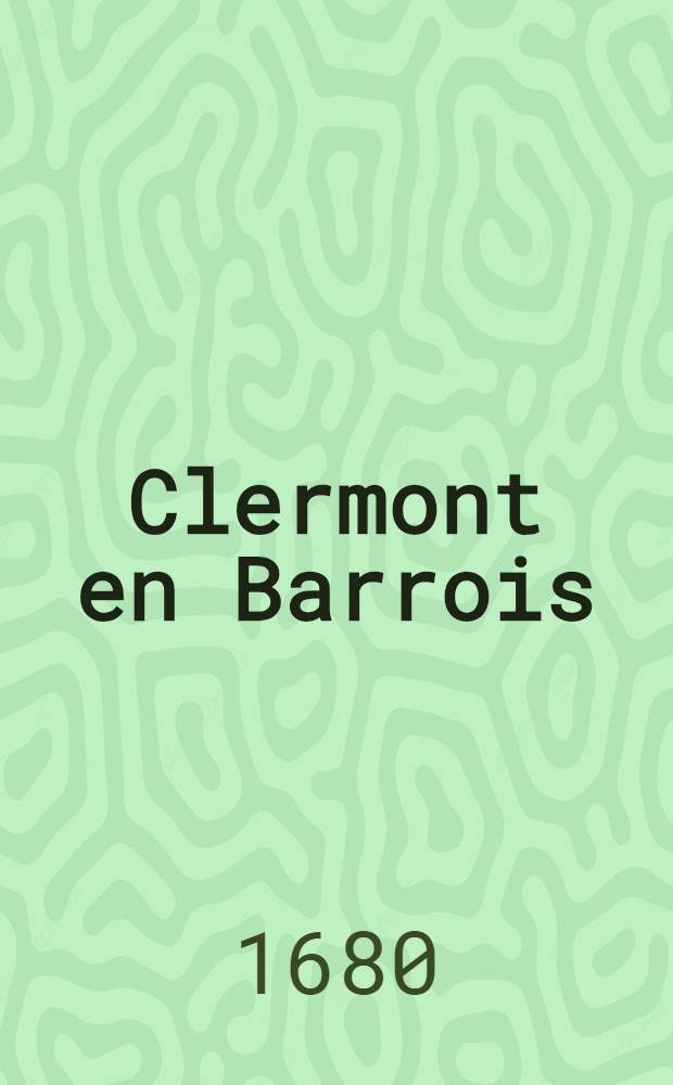 Clermont en Barrois