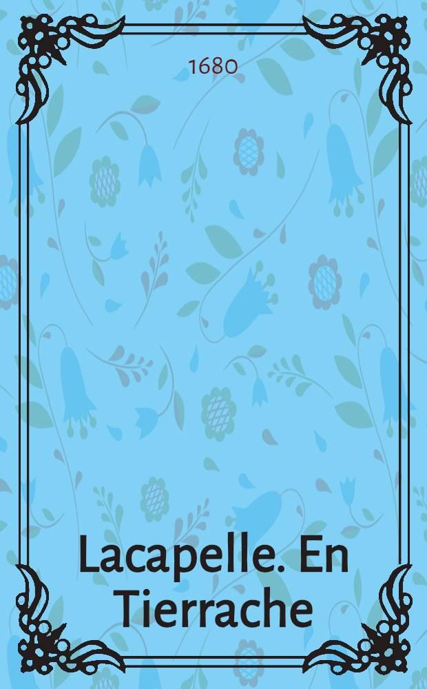 Lacapelle. En Tierrache