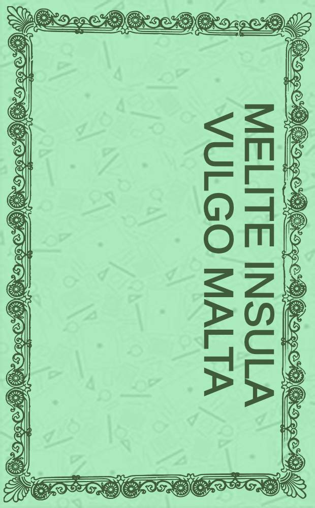 Melite Insula vulgo Malta