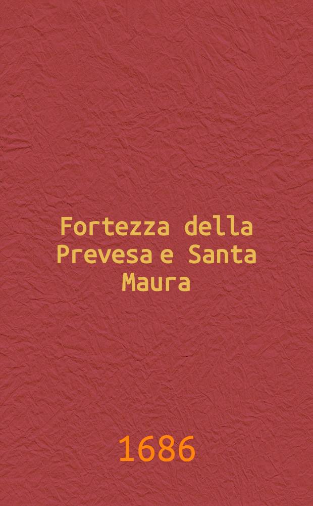 Fortezza della Prevesa e Santa Maura