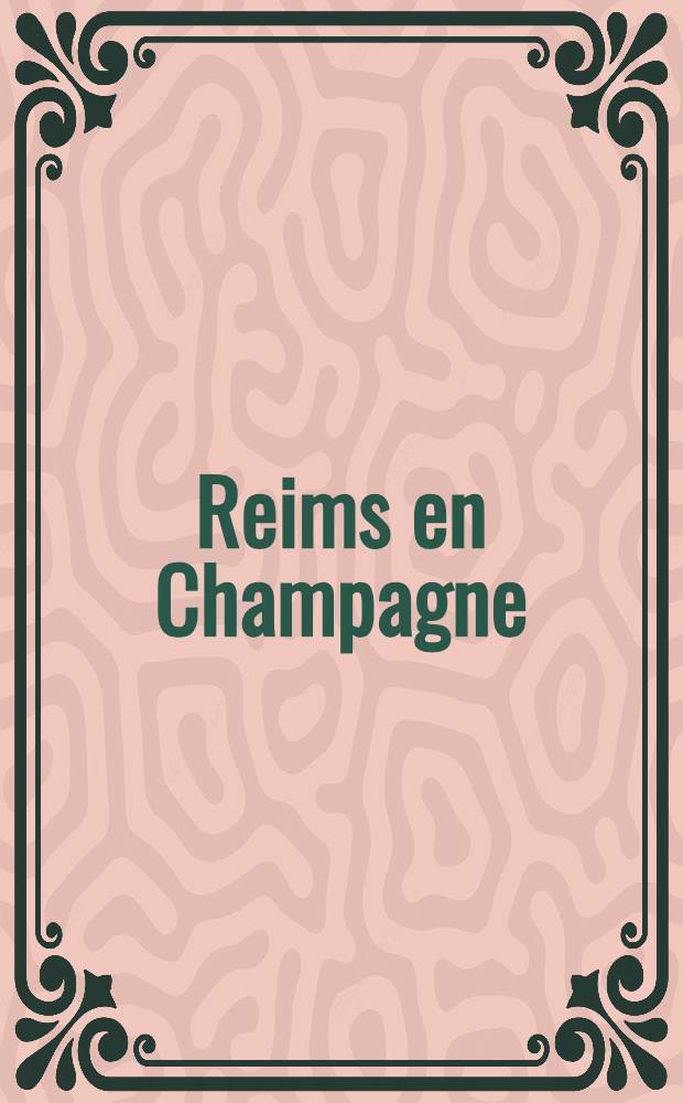 Reims en Champagne