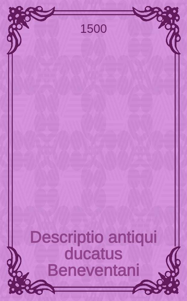 Descriptio antiqui ducatus Beneventani