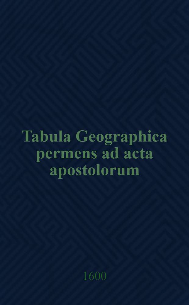 Tabula Geographica permens ad acta apostolorum