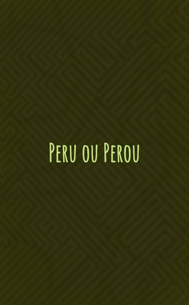 Peru ou Perou
