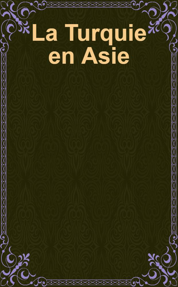 La Turquie en Asie