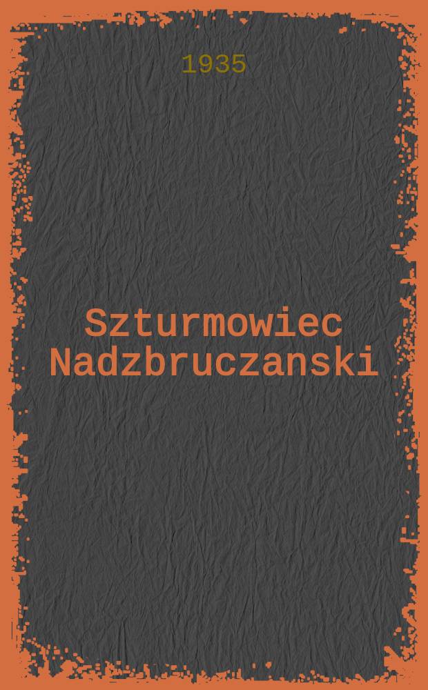 Szturmowiec Nadzbruczanski : organ Gródeckiego rejkomu KP(b)U i RKW. 1935, №115 (28 авг.)
