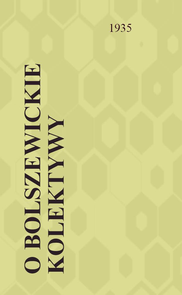 O bolszewickie kolektywy : organ Szepetowskiego KR KP(b)U, RKW i RRZZ. 1935, №10 (20 янв.)