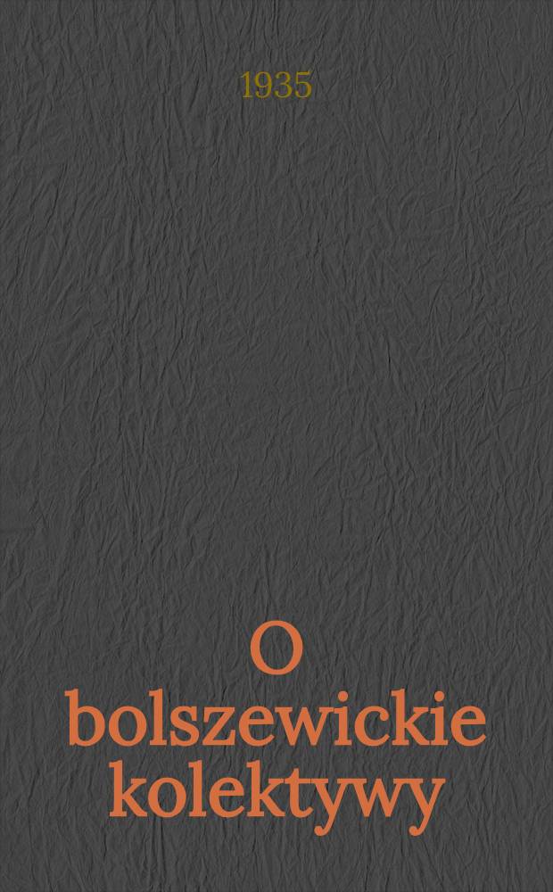 O bolszewickie kolektywy : organ Szepetowskiego KR KP(b)U, RKW i RRZZ. 1935, №24 (16 фев.)