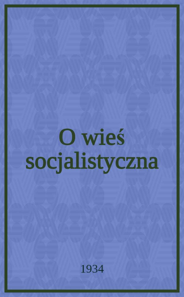 O wieś socjalistyczna : organ Zasławskiego RK KP(b)U, RKW. 1934, № 85 (263) (2 авг.)