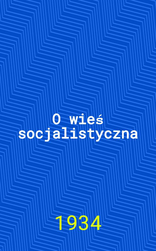 O wieś socjalistyczna : organ Zasławskiego RK KP(b)U, RKW. 1934, № 93 (271) (21 авг.)