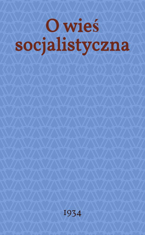 O wieś socjalistyczna : organ Zasławskiego RK KP(b)U, RKW. 1934, № 119 (297) (2 нояб.)