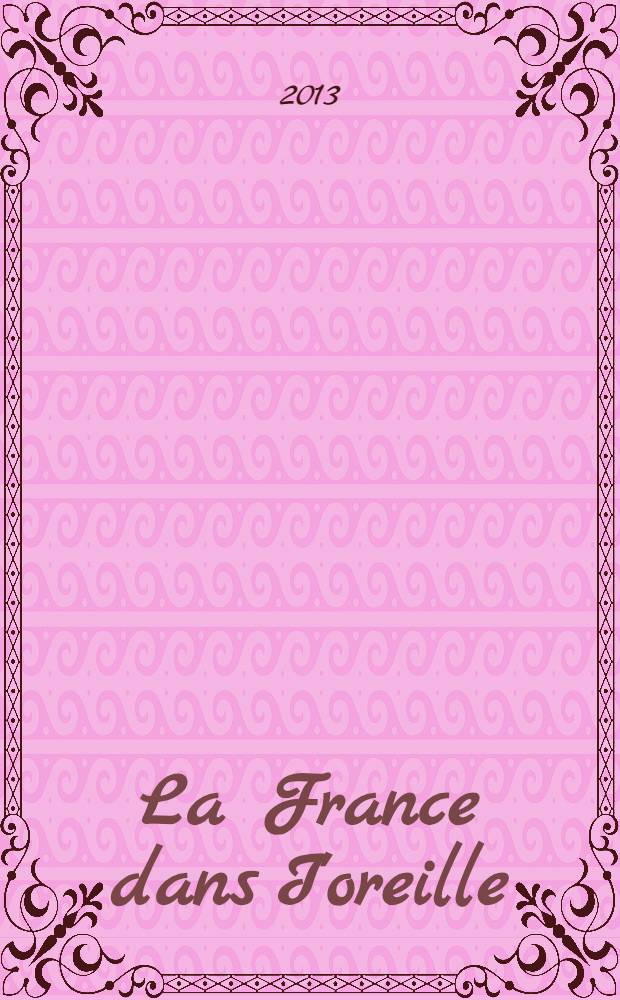 La France dans I'oreille : рабочая тетрадь по аудированию