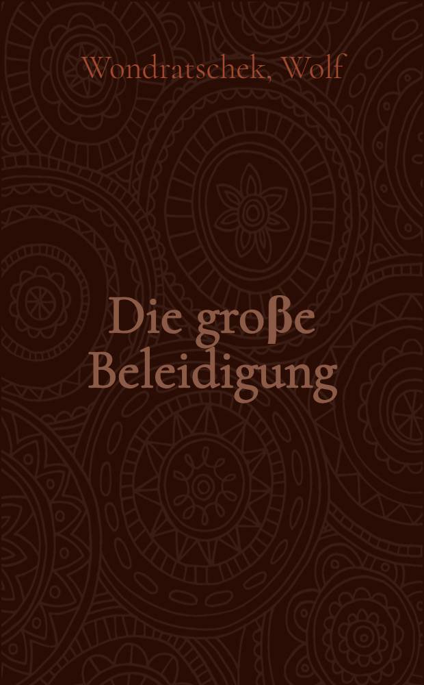 Die groβe Beleidigung : vier Erzählungen