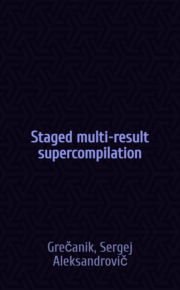 Staged multi-result supercompilation: filtering before producing