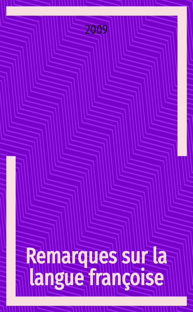 Remarques sur la langue fran&ccedil;oise = Заметки о французском языке