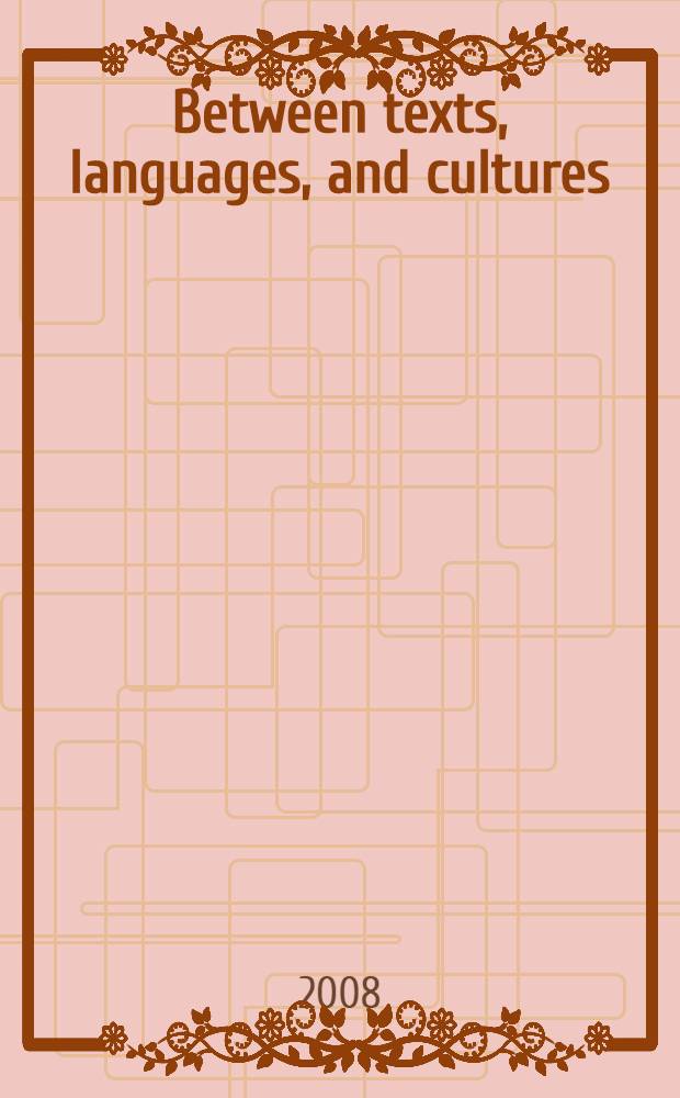 Between texts, languages, and cultures : a festschrift for Michael Henry Heim = Среди текстов, языков и культур.