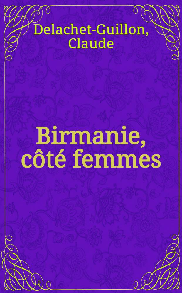 Birmanie, côté femmes = Бирма: положение женщин