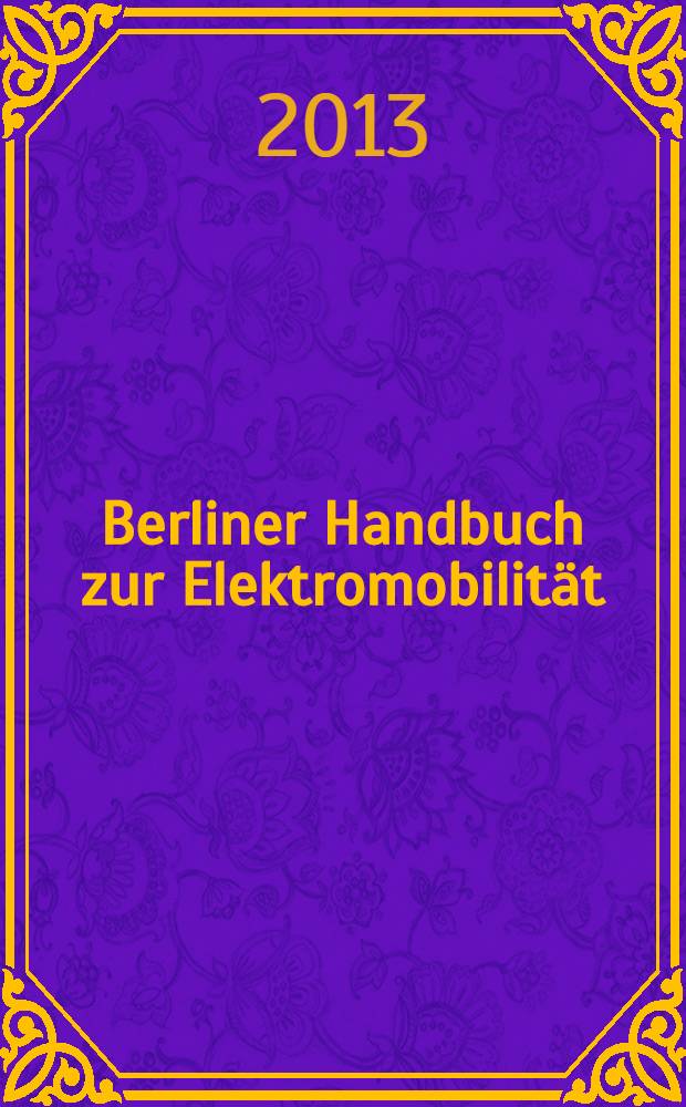 Berliner Handbuch zur Elektromobilität = Берлинское руководство к электрической мобильности