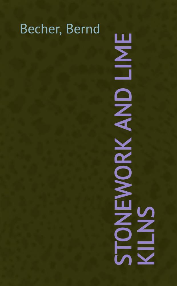Stonework and lime kilns : an album = Камень и печи для обжига извести