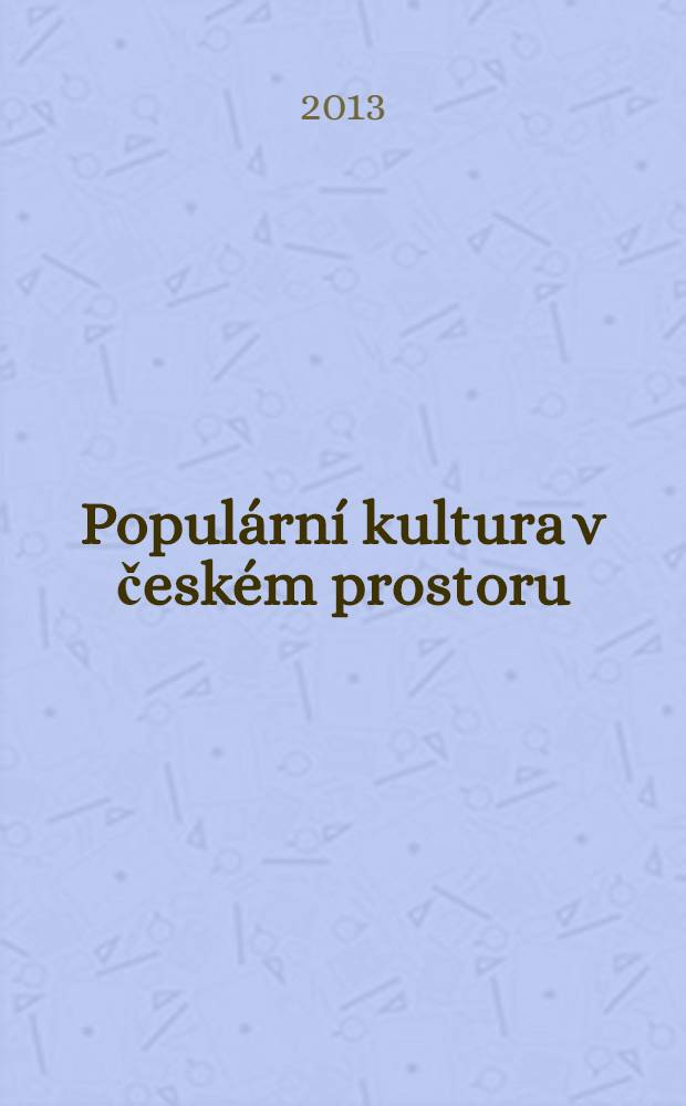 Populární kultura v českém prostoru = Поп-культура на территории Чехии