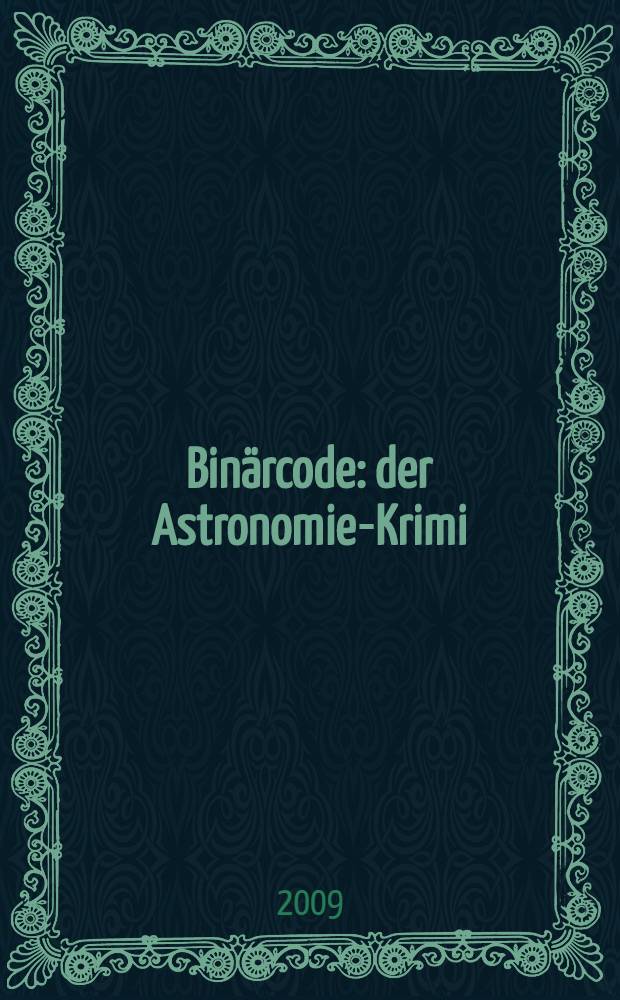 Binärcode : der Astronomie-Krimi