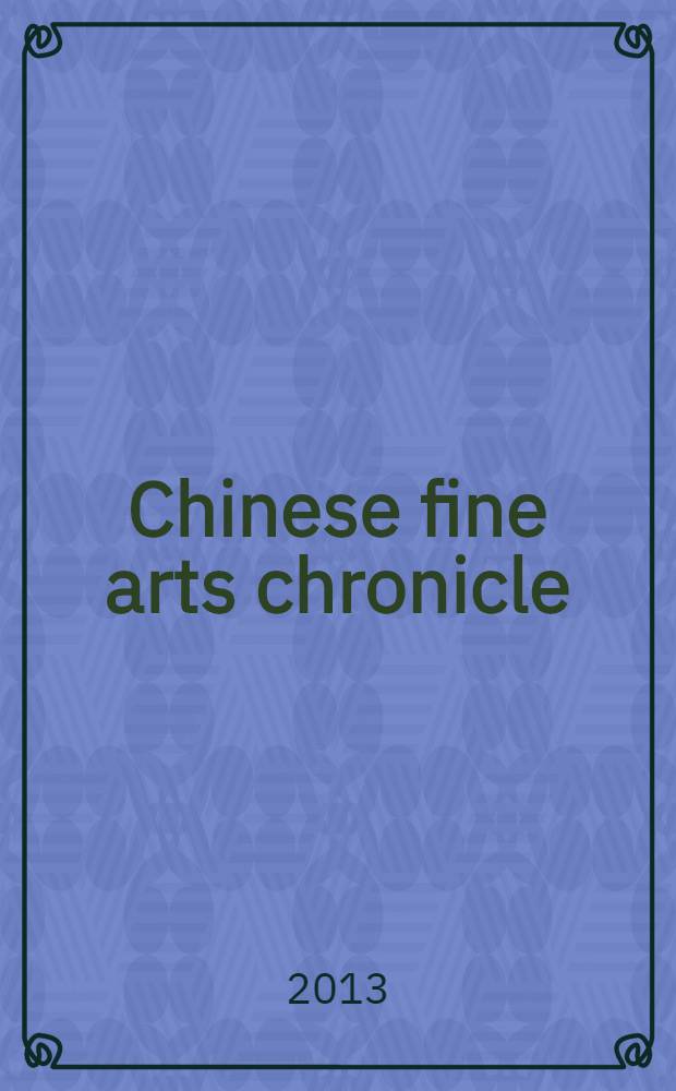 Chinese fine arts chronicle
