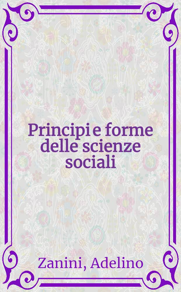 Principi e forme delle scienze sociali : cinque studi su Schumpeter = Принципы и формы социологии. Пять этюдов по Шумпетеру