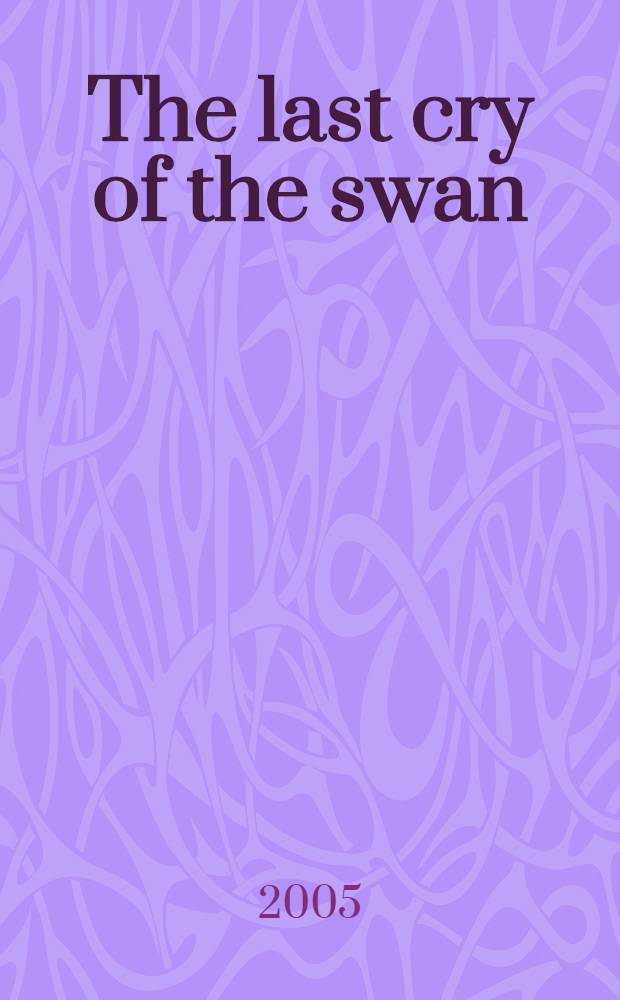 The last cry of the swan : the legend of &Ccedil;anakkale = Последний лебединый крик