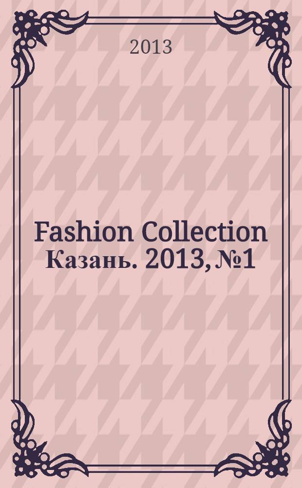 Fashion Collection Казань. 2013, № 1