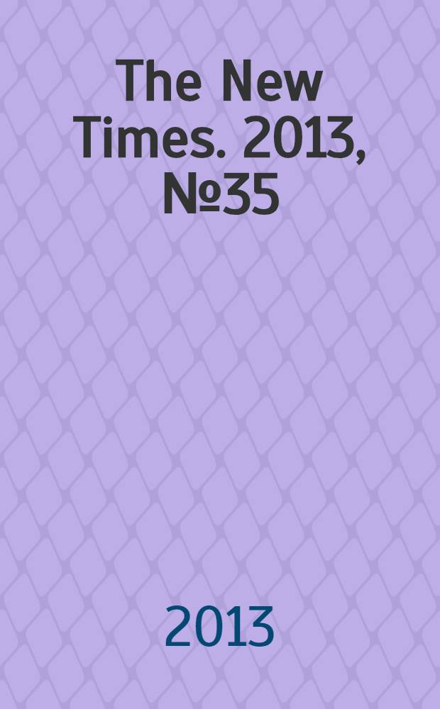 The New Times. 2013, № 35 (303)