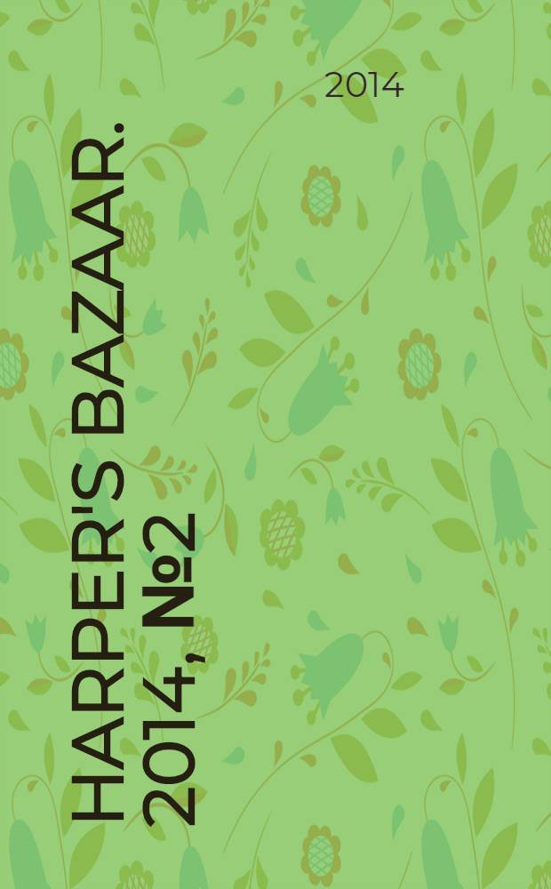 Harper's Bazaar. 2014, № 2 (186)