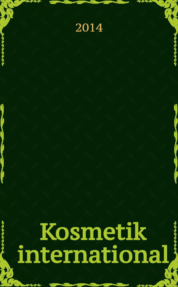 Kosmetik international : Ki Magazin. 2014, № 1