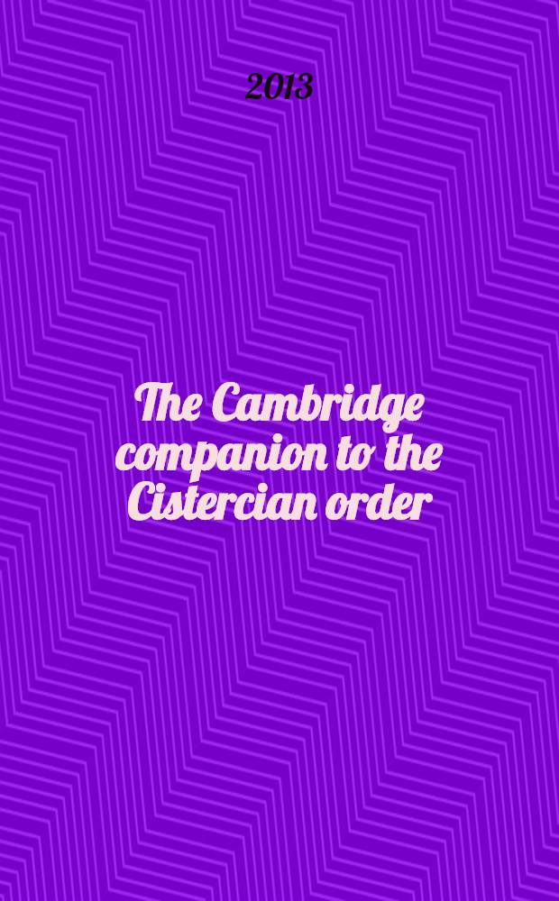 The Cambridge companion to the Cistercian order = Орден цистерцианцев