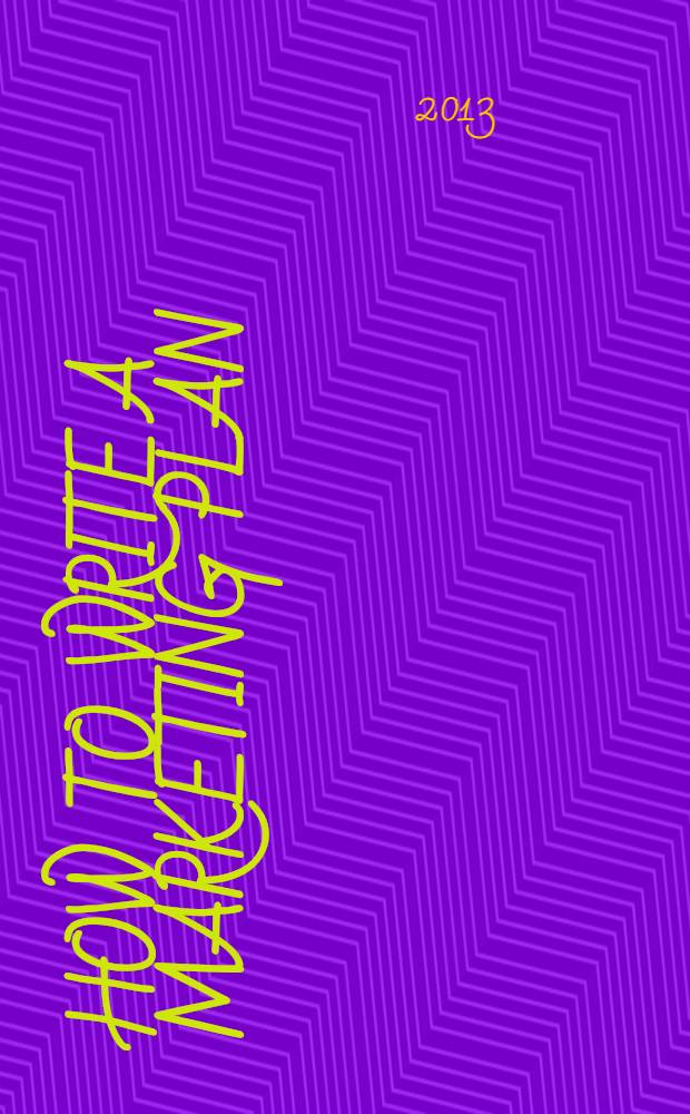 How to write a marketing plan = Как написать маркетинговый план?