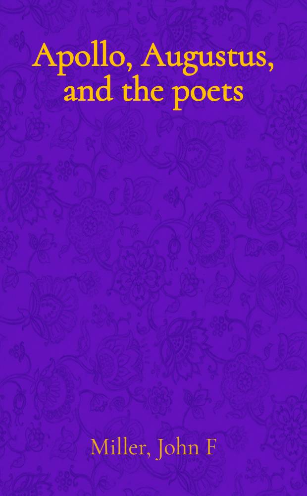 Apollo, Augustus, and the poets = Аполлон,Август и поэты