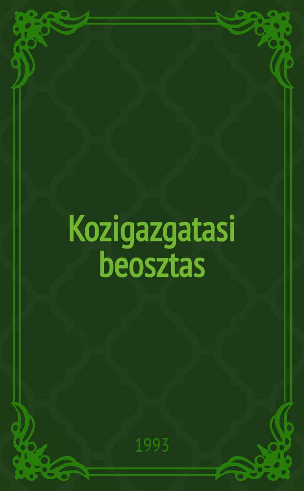 Kozigazgatasi beosztas = Административное распределение // Karpataija = Подкарпатiя. .