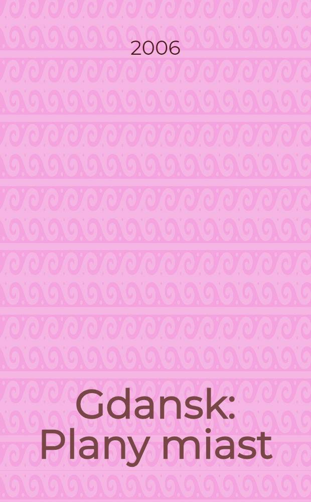 Gdansk : Plany miast